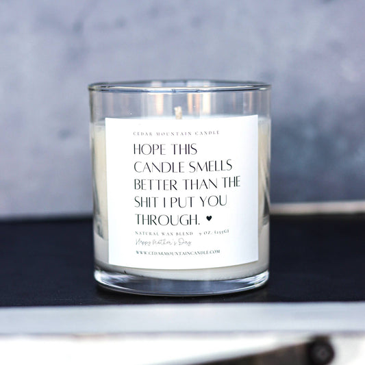 "Hope this candle smells better than" - Mother's Day Candle