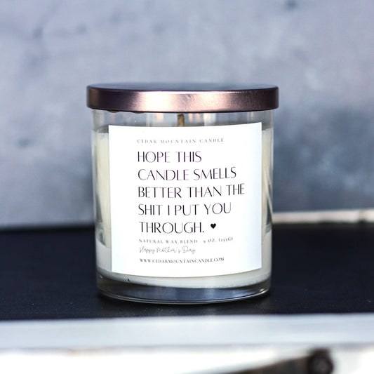 "Hope this candle smells better than" - Mother's Day Candle